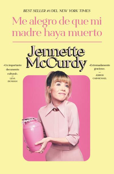 ME ALEGRO DE QUE MI MADRE HAYA MUERTO | 9788419130983 | MCCURDY, JENNETTE