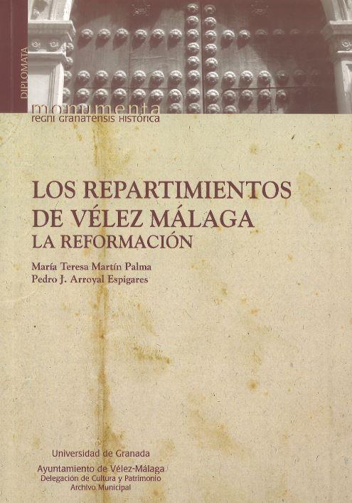 REPARTIMIENTOS DE VELEZ MALAGA LA REFORMACION | 9788433850287 | MARTIN PALMA, MARIA TERESA