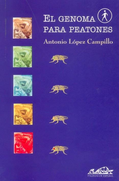 GENOMA PARA PEATONES, EL | 9788495642226 | LÓPEZ CAMPILLO, ANTONIO