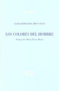 COLORES DEL HOMBRE | 9788496313248 | DEL RIO CANAS, GUILLERMO