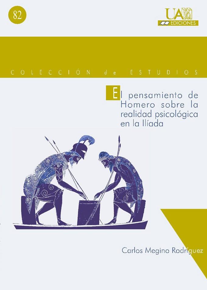PENSAMIENTO DE HOMERO SOBRE LA REALIDAD PSICOLÓGICA EN LA ILIADA, EL+ | 9788474778687 | MEGINO RODRÍGUEZ, CARLOS