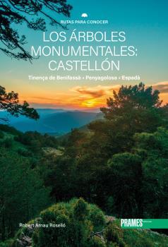 ARBOLES MONUMENTALES, LOS : CASTELLÓN | 9788483215623 | ROSELLÓ, ROBERT ARNAU