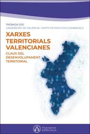 CLAUS DEL DESENVOLUPAMENT TERRITORIAL. XARXES TERRITORIALS VALENCIANES | 9788491334026 | VARIOS AUTORES