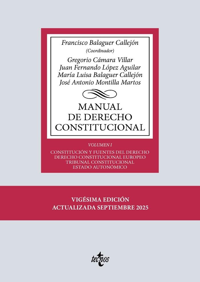 MANUAL DE DERECHO CONSTITUCIONAL | 9788430992713 | BALAGUER CALLEJÓN, FRANCISCO / CÁMARA VILLAR, GREGORIO / LÓPEZ AGUILAR, JUAN FERNANDO / BALAGUER CAL