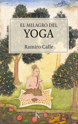 MILAGRO DEL YOGA, EL | 9788499887548 | CALLE, RAMIRO