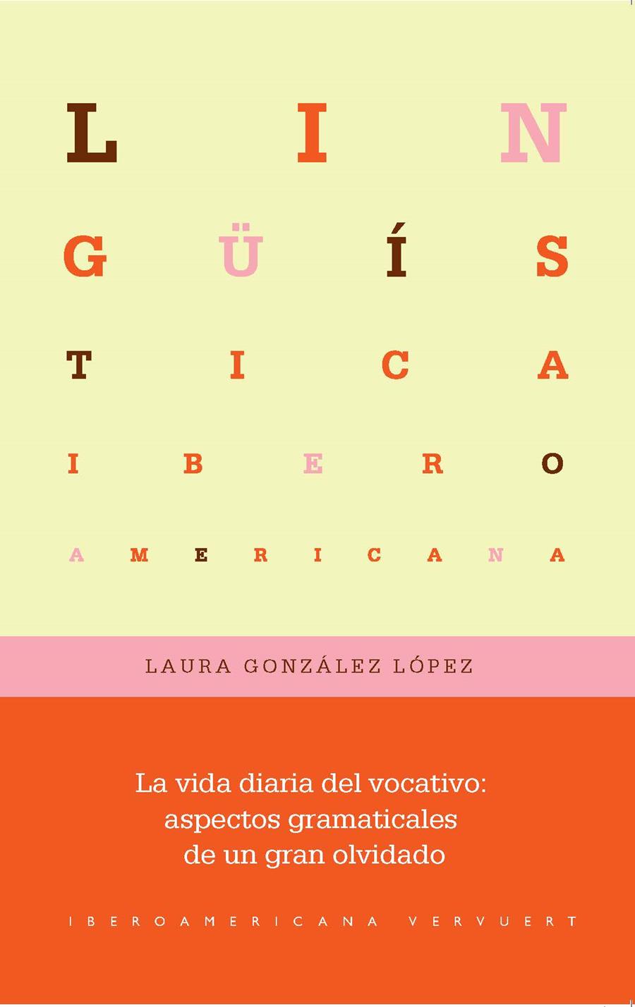 VIDA DIARIA DEL VOCATIVO, LA | 9788491922568 | LAURA GONZALEZ LOPEZ