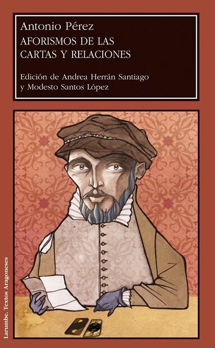 AFORISMOS DE LAS CARTAS Y RELACIONES DE ANTONIO PÉREZ, SECRETARIO DE FELIPE II | 9788492521678 | PÉREZ, ANTONIO