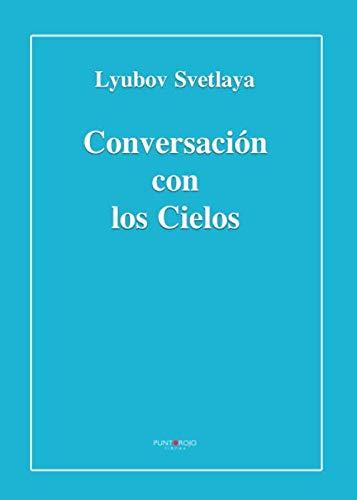 CONVERSACIÓN CON LOS CIELOS | 9788417907198 | SVETLAYA, LYUBOV