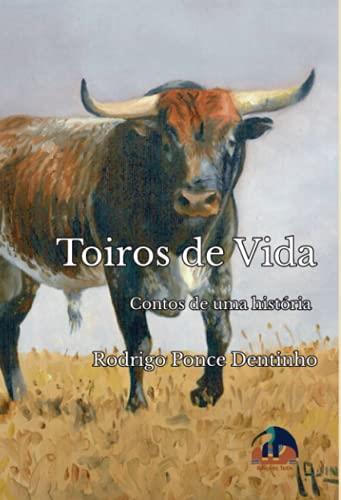 TOIROS DE VIDA | 9789895415267 | DENTINHO, RODRIGO