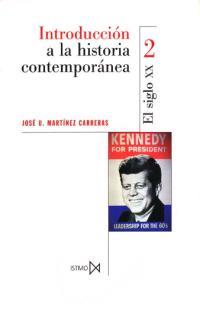 INTRODUCCIÓN A LA HISTORIA CONTEMPORANEA 2 | 9788470901362 | MARTINEZ CARRERAS, JOSE URBANO