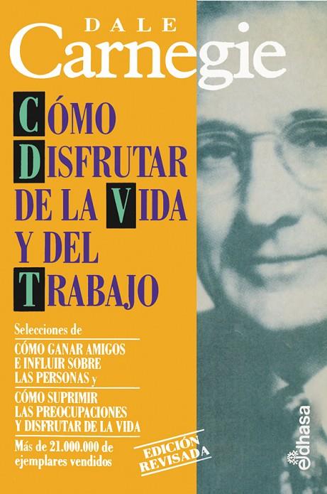 CÓMO DISFRUTAR DE LA VIDA Y DEL TRABAJO | 9788435017534 | CARNEGIE, DALE