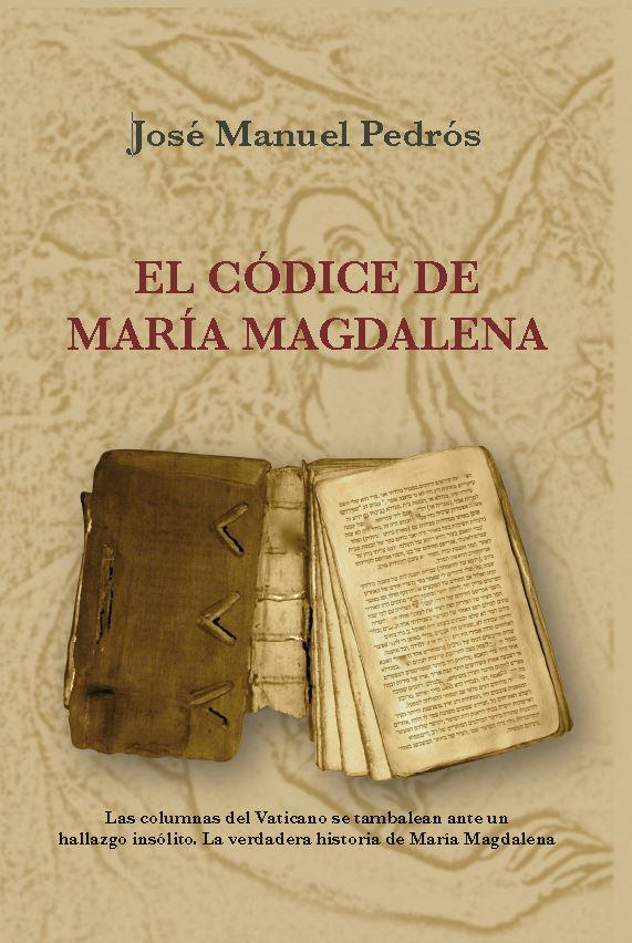 CÓDICE DE MARÍA MAGDALENA, EL | 9788416063611 | PEDRÓS GARCÍA, JOSÉ MANUEL