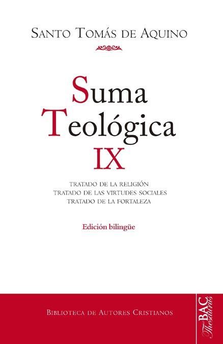 SUMA TEOLÓGICA IX : TRATADO DE LA RELIGIÓN, TRATADO DE LAS VIRTUDES SOCIALES, TRATADO DE LA FORTALEZA | 9788422018223 | SANTO TOMÁS DE AQUINO