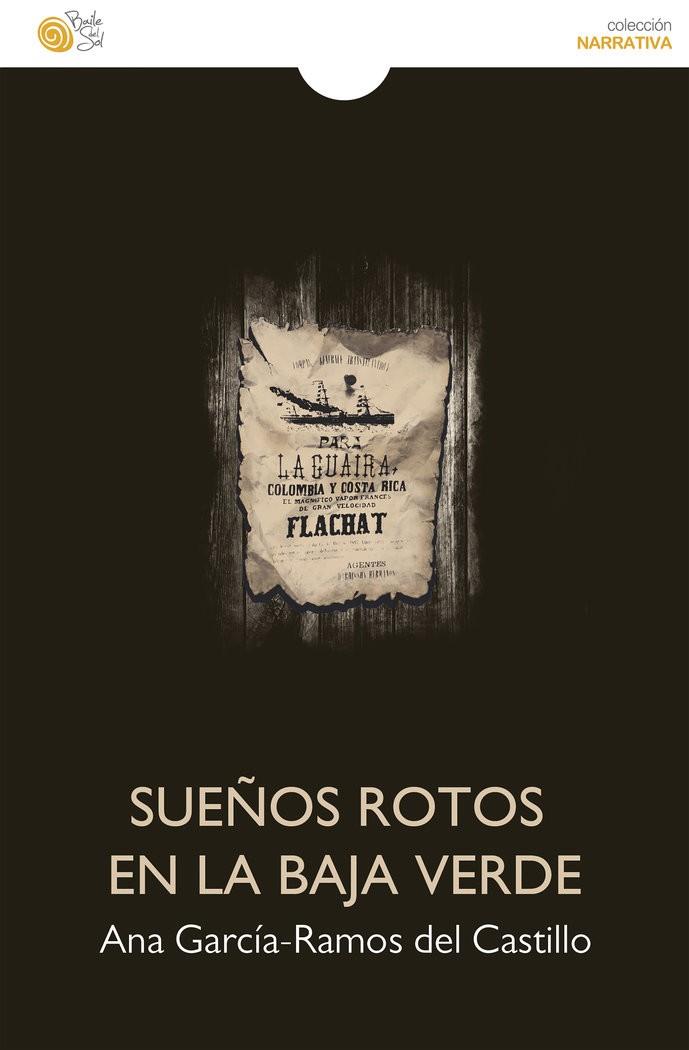 SUEÑOS ROTOS EN LA BAJA VERDE | 9788418699610 | GARCÍA-RAMOS DEL CASTILLO, ANA