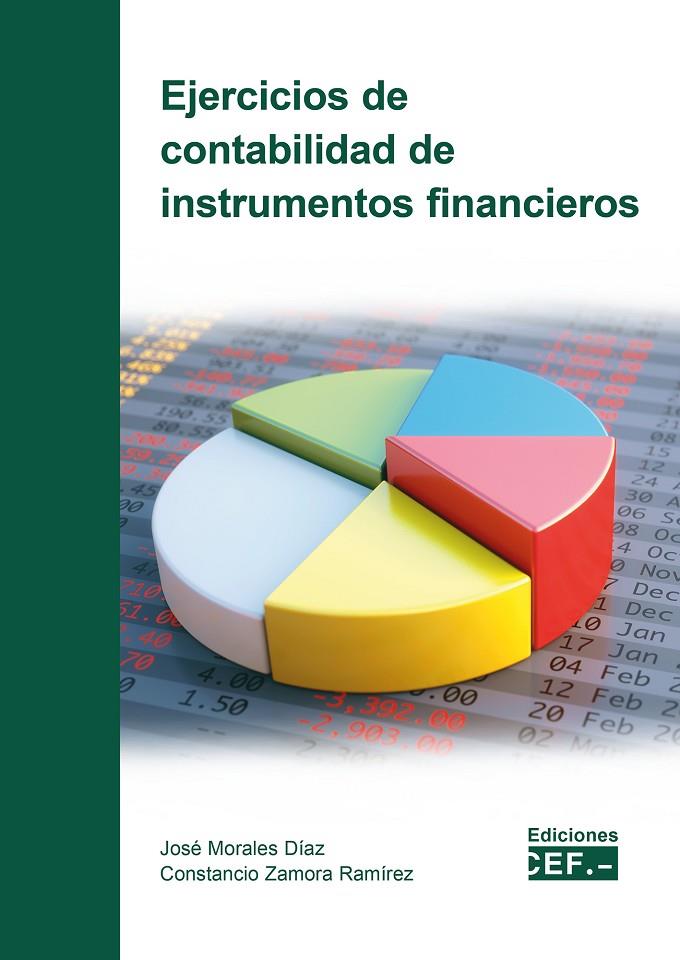 EJERCICIOS DE CONTABILIDAD DE INSTRUMENTOS FINANCIEROS | 9788445445730 | MORALES DÍAZ, JOSÉ / ZAMORA RAMÍREZ, CONSTANCIO