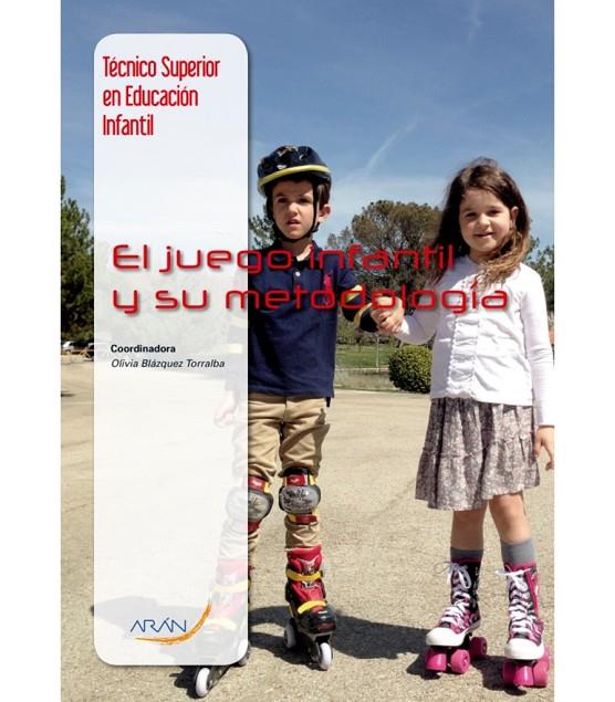 EL JUEGO INFANTIL Y SU METODOLOGÍA | 9788416293773