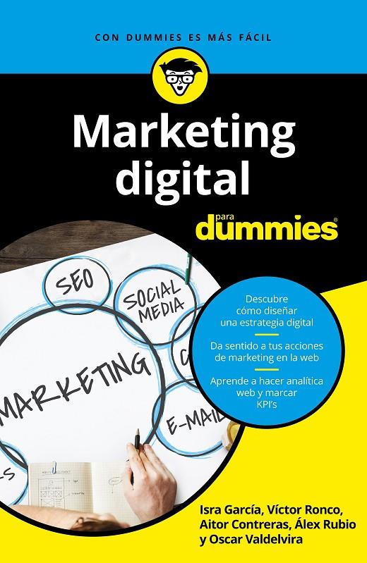 MARKETING DIGITAL PARA DUMMIES | 9788432904981 | GARCÍA, ISRA / RONCO VILADOT, VICTOR / CONTRERAS NAVARRO, AITOR / RUBIO NAVALÓN, ALEJANDRO