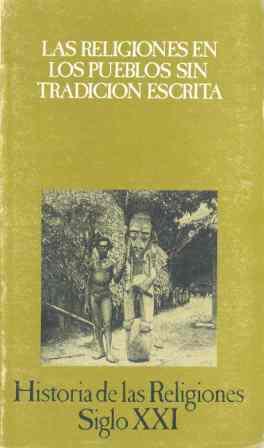 HISTORIA DE LAS RELIGIONES 11 RELIGIONES PUEBLOS SIN TRADICIÓN ESCRITA | 9788432304248 | PUECH, HENRI-CHARLES