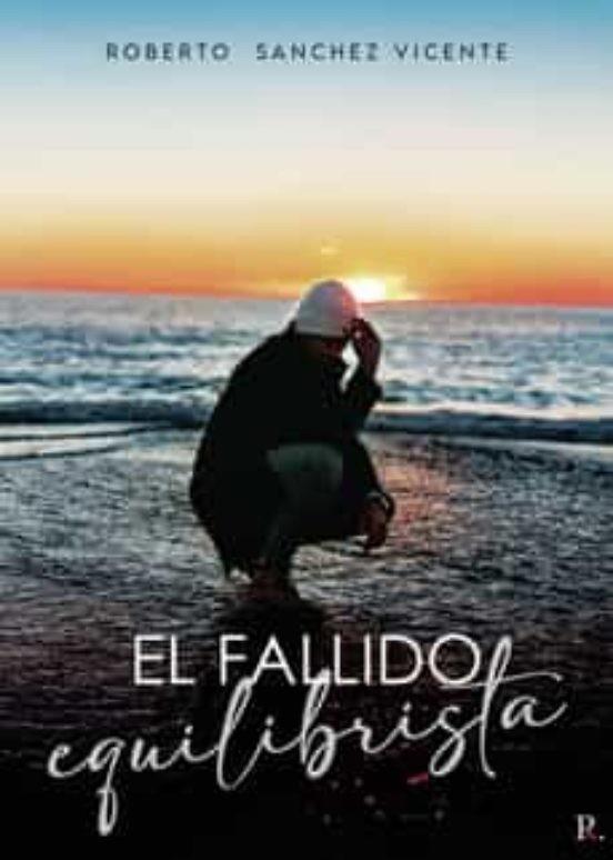 FALLIDO EQUILIBRISTA, EL | 9788419309044 | SÁNCHEZ VICENTE, ROBERTO