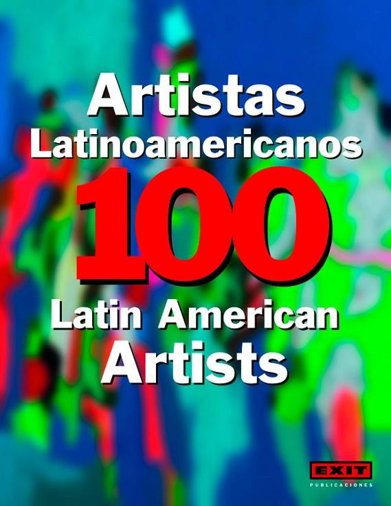 100 ARTISTAS LATINOAMERICANOS | 9788493463939 | OLIVARES, ROSA