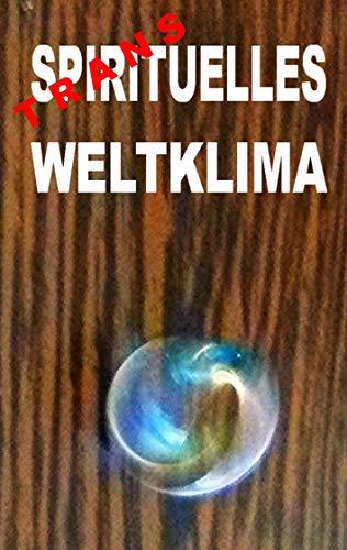 TRANSSPIRITUELLES WELTKLIMA | 9783749470266 | ZELLIN, PIER / ZELLIN, PAUL / ZELLIN, PETER