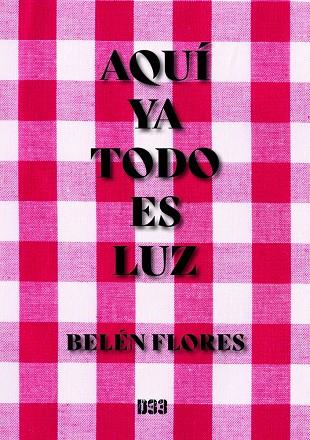 AQUÍ YA TODO ES LUZ | 9791388134197 | FLORES, BELEN
