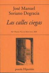 CALLES CIEGAS, LAS | 9788490022856 | SORIANO DEGRACIA, JOSE MANUEL