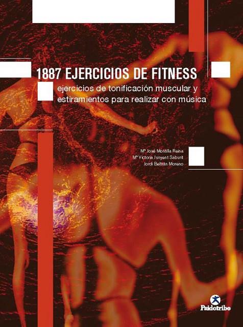 MIL 887 EJERCICOS DE FITNESS. EJERCICIOS DE TONIFICACIÓN MUSCULAR Y ESTIRAMIENTO | 9788480195805 | MONTILLA REINA, Mª JOSÉ / JUNYENT SABURIT, Mª VICTORIA / BERTRÁN MORENO, JORDI