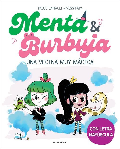 MENTA Y BURBUJA 02. UNA VECINA MUY MÁGICA | 9788419378736 | BATTAULT, PAULE / MISS PATY