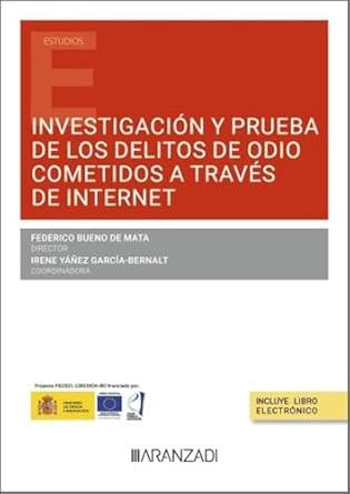 INVESTIGACIÓN Y PRUEBA DE LOS DELITOS DE ODIO COMETIDOS A TRAVÉS DE INTERNET | 9788410851719 | BUENO DE MATA, FEDERICO / YAÑEZ GARCI, IRENE