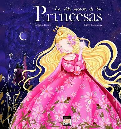 VIDA SECRETA DE LAS PRINCESAS, LA | 9788496423756 | DELANSSAY, CATHY