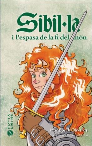 SIBIL·LA I L'ESPASA DE LA FI DEL MÓN | 9788412630558 | BOSCH OLIVERAS, MAR