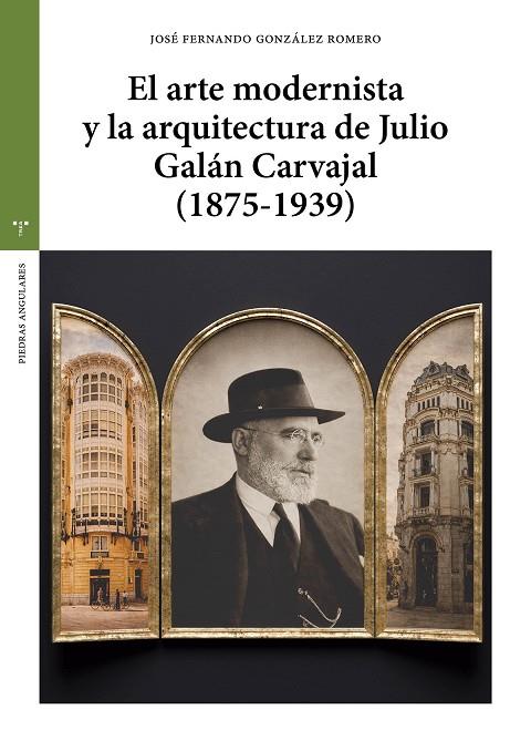 ARTE MODERNISTA Y LA ARQUITECTURA DE JULIO GALÁN, EL | 9791387790950 | GONZALEZ ROMERO, JOSE FERNANDO