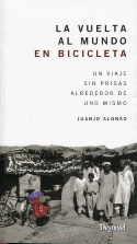 VUELTA AL MUNDO EN BICICLETA, LA | 9788498293074 | ALONSO, JUANJO