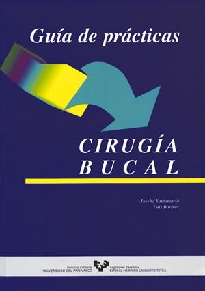 GUÍA DE PRÁCTICAS. CIRUGÍA BUCAL | 9788483735381 | SANTAMARÍA ZUAZUA, JOSEBA / BARBIER HERRERO, LUIS