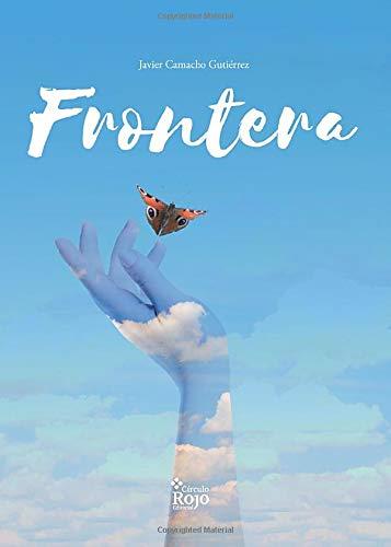 FRONTERA | 9788491402084 | CAMACHO GUTIÉRREZ, JAVIER