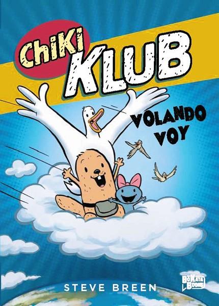 CHIKI KLUB 02 : VOLANDO VOY | 9791388034251 | BREEN, STEVE