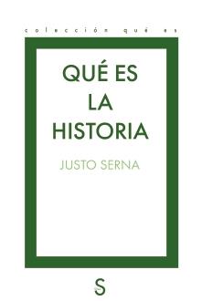 QUÉ ES LA HISTORIA | 9791387694593 | SERNA, JUSTO