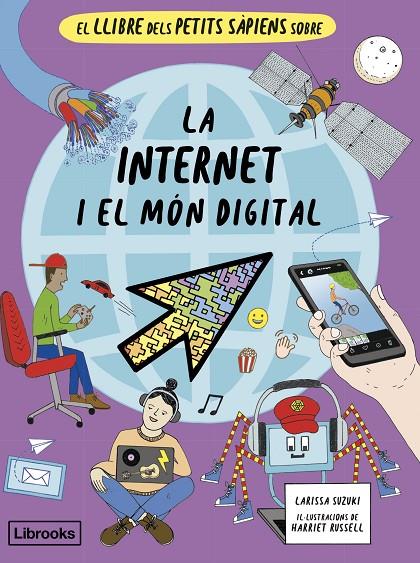 LLIBRE DELS PETITS SÀPIENS SOBRE INTERNET I EL MÓN DIGITAL | 9788412981469 | SUZUKI, LARISSA