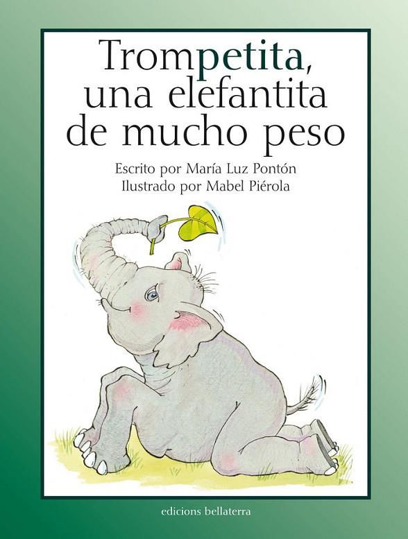 TROMPETITA UNA ELEFANTITA DE MUCHO PESO | 9788472905177 | PONTÓN, MARI LUZ / PIÉROLA, MABEL