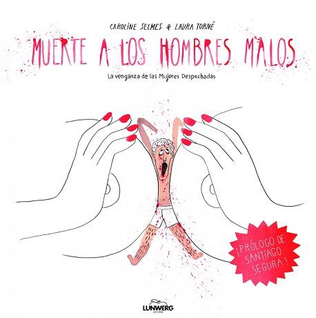 MUERTE A LOS HOMBRES MALOS | 9788415888642 | SELMES, CAROLINE / TORNÉ, LAURA