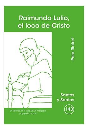 RAIMUNDO LULIO, EL LOCO DE CRISTO | 9788498052725 | RIUTORT MESTRE, PERE