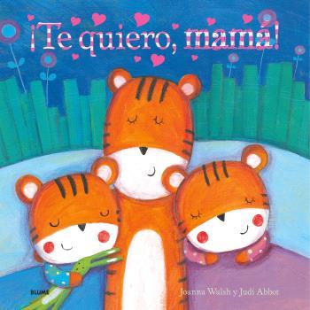 TE QUIERO, MAMÁ! | 9788410048539 | WALSH, JOANNA / ABBOT, JUDI