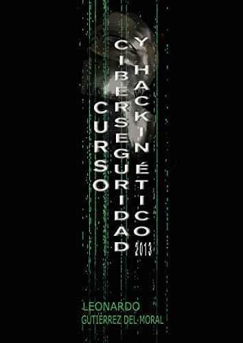 CURSO DE CIBERSEGURIDAD Y HACKING ÉTICO 2013 | 9788416068531 | GUTIERREZ DEL MORAL, LEONARDO