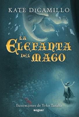 ELEFANTA DEL MAGO, LA | 9788427901131 | DICAMILLO, KATE