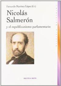 NICOLAS SALMERON Y EL REPUBLICANISMO PARLAMENTARIO | 9788497427524 | MARTINEZ LOPEZ, FERNANDO