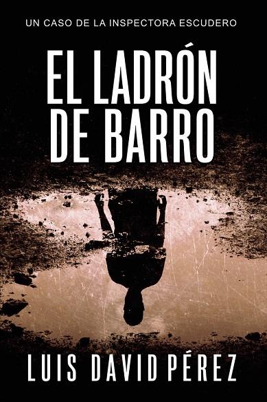 LADRÓN DE BARRO, EL | 9791399203738 | DAVID PÉREZ, LUIS