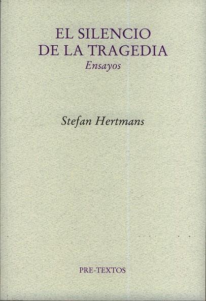 SILENCIO DE LA TRAGEDIA, EL | 9788481919516 | HERTMANS, STEFAN