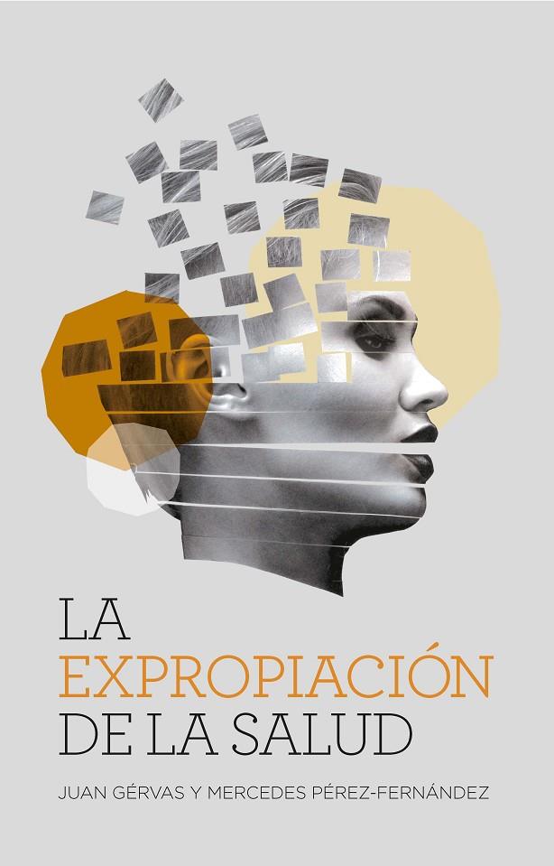 EXPROPIACIÓN DE LA SALUD, LA | 9788417893682 | GERVAS / PEREZ