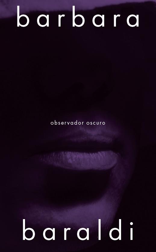 OBSERVADOR OSCURO | 9788412955842 | BARALDI, BARBARA